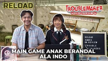 Game Buatan Indo Review : Troublemaker | RELOAD : Games On Review