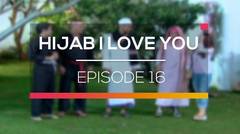 Hijab I Love You - Episode 16