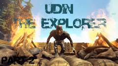 UDiN THE EXPLORER 🔥Part-2
