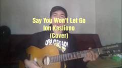 Say You Won't Let Go - James Arthur (Cover By Ion Kasliono)