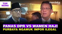 Debat DPR Vs Wamen Haji, Geger Bocor Rp5 Triliun | Purbaya Ngamuk Sikat Mafia Impor