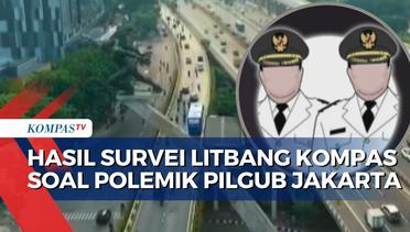 Hasil Survei Litbang Kompas Ungkap 66,1 Persen Responden Tolak Gubernur Jakarta Dipilih Presiden