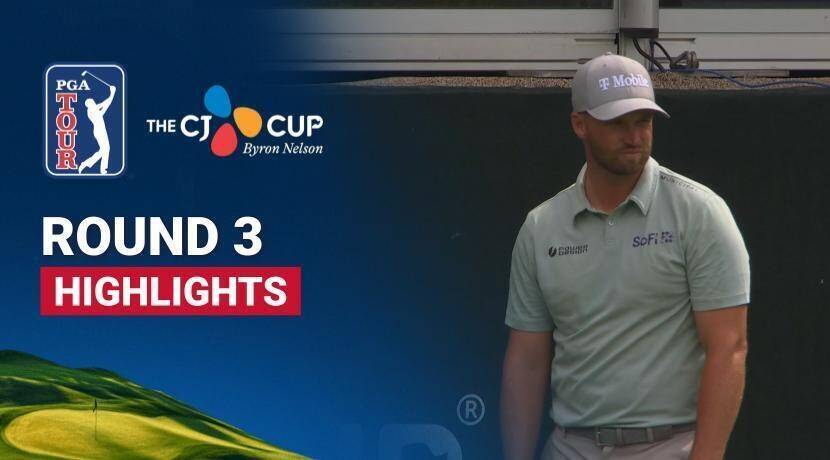 Round 3 - The CJ Cup Byron Nelson 2026