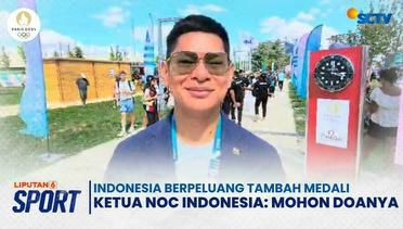 Indonesia Berpeluang Tambah Medali, Ketua NOC Indonesia: Mohon Doanya | Liputan 6 Sport