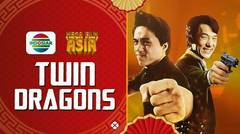 Mega Film Asia: Twin Dragon - 09 Mei 2024
