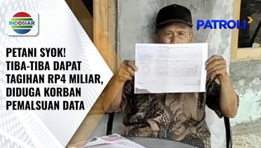 Petani di Bekasi Tiba-Tiba Ditagih Rp4 Miliar, Diduga Jadi Korban Pemalsuan Data | Patroli