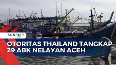 Otoritas Thailand Tangkap 29 ABK Nelayan Aceh