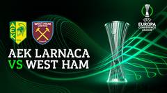 Full Match - AEK Larnaca vs West Ham | UEFA Europa Conference League 2022/23