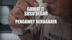 Gawat!! Susu Segar Pengawet Berbahaya | Buser Investigasi