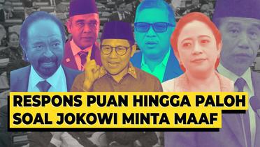 Respons Puan hingga Surya Paloh soal Jokowi Minta Maaf di Pidato Kenegaraan Terakhirnya - PARASOT