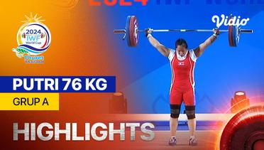 Putri 76 kg - Grup A - Highlights | IWF World Cup 2024