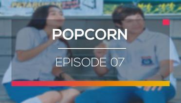 Popcorn - Episode 07