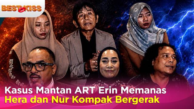 Hera dan Nur Kompak Gandeng Pengacara, Kasus Mantan ART Erin Masuk Babak Baru? | Best Kiss