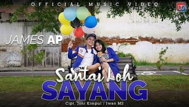 James AP - Santai Loh Sayang (Official Video)