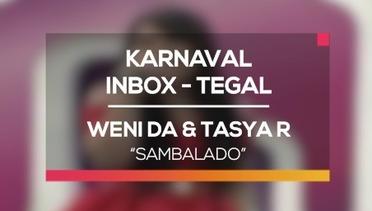 Weni DA dan Tasya Rosmala - Sambalado (Karnaval Inbox Tegal)