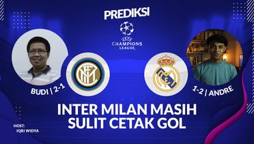 Video Prediksi Liga Champions: Real Madrid dan Inter Milan Sama-sama Bermasalah di Lini Depan