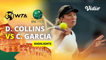 Danielle Collins vs Caroline Garcia - Highlights | WTA Internazionali BNL d'Italia 2024
