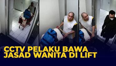 Full CCTV Pelaku Bawa Jasad Wanita di Lift Apartemen yang Ditemukan di Kolong Tol Becak Kayu