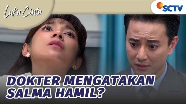 Dokter Mengatakan Salma Hamil? | Luka Cinta - Episode 279