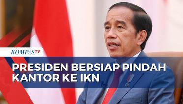 Presiden Jokowi akan Berkantor di IKN Setelah Tol dan Bandara Selesai
