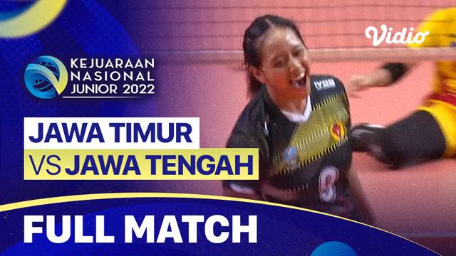 Full Match | Semifinal - Putri: Jawa Timur vs Jawa Tengah | Kejurnas Junior 2022