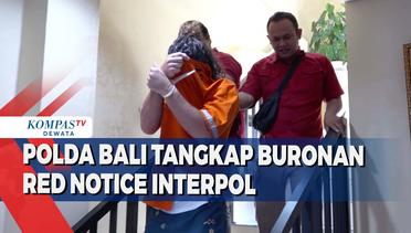 Polda Bali Tangkap Buronan Red Notice Interpol