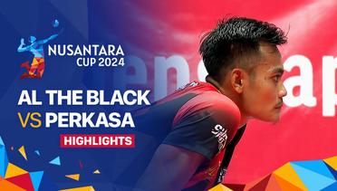 Putra: AL The Black vs Perkasa | Perebutan Tempat Ketiga - Seri Subang - Highlights | Nusantara Cup 2024