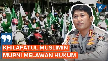 Sebarkan Ideologi Khilafah, Polda Metro Jaya Sebut Khilafatul Muslimin Melawan Hukum