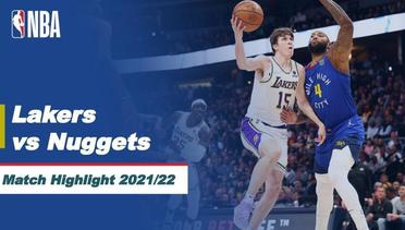 Match Highlight | Los Angeles Lakers vs Denver Nuggets | NBA Regular Season 2021/22