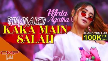 Mala Agatha - Kaka Main Salah (Official Music Video) | DJ Remix Gimana Le FULL BASS