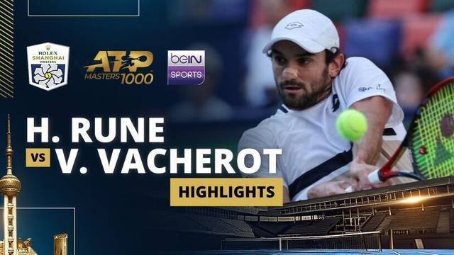 H. Rune vs V. Vacherot - Highlight | ATP 1000: Rolex Shanghai Masters 2025