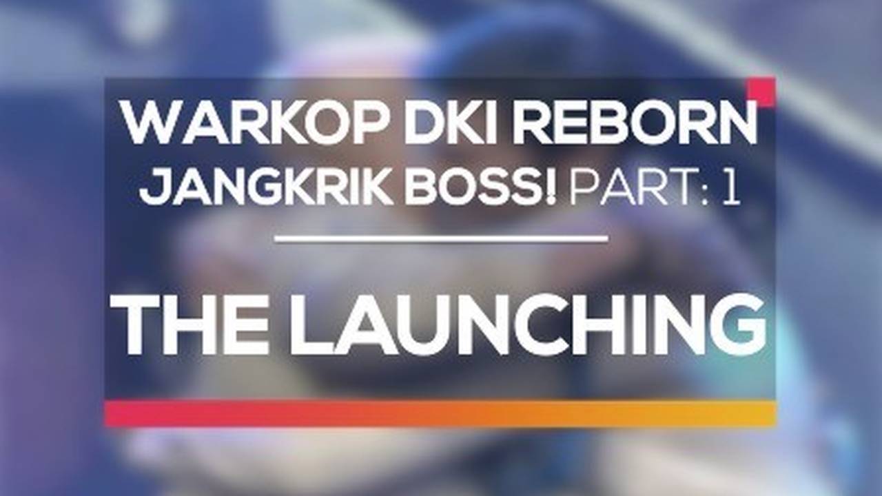 The Launching Warkop Dki Reborn Jangkrik Boss Part 1 Full Movie Vidio 