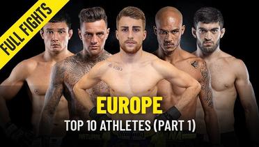 Top 10 Athletes - Europe - Part 1 - ONE Full Fights