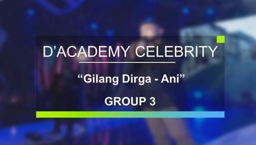 Gilang Dirga - Ani (D’Academy Celebrity Group 3)