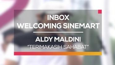 Aldy Maldini - Terimakasih Sahabat (Inbox Spesial Welcoming Sinemart)