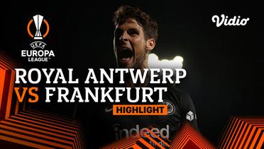 Highlight - Royal Antwerp vs Eintracht Frankfurt | UEFA Europa League 2021/2022