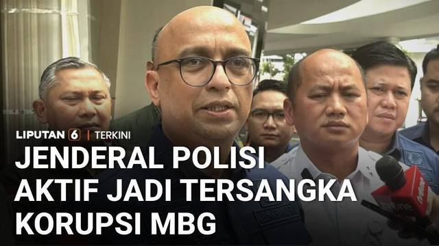 Kejagung Tetapkan Brigjen Pol Aktif di BGN sebagai Tersangka Korupsi MBG | Liputan 6