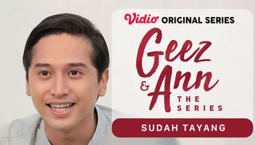 Geez & Ann The Series - Vidio Original Series | Sudah Tayang