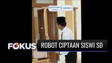 Kecil-kecil Berprestasi, Siswi SD Ciptakan Robot Melawan Covid-19! Seperti Apa? | Fokus