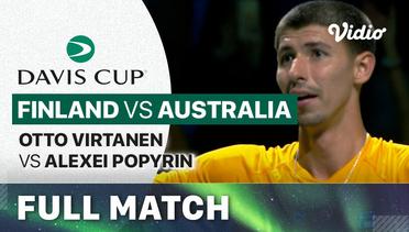 Semifinal 1:  Finlandia (Otto Virtanen) vs Australia (Alexei Popyrin) - Full Match | Davis Cup 2023