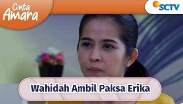Wahidah Ambil Paksa Erika Dari Miranti | Cinta Amara Episode 83