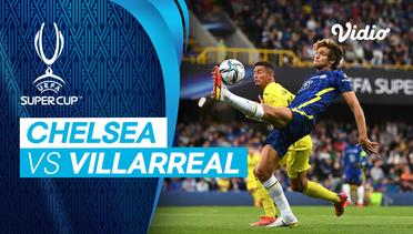 Mini Match - Chelsea vs Villareal | Final UEFA Super Cup 2021