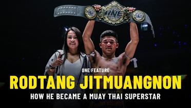 How Rodtang Became A Muay Thai Superstar | ONE Feature