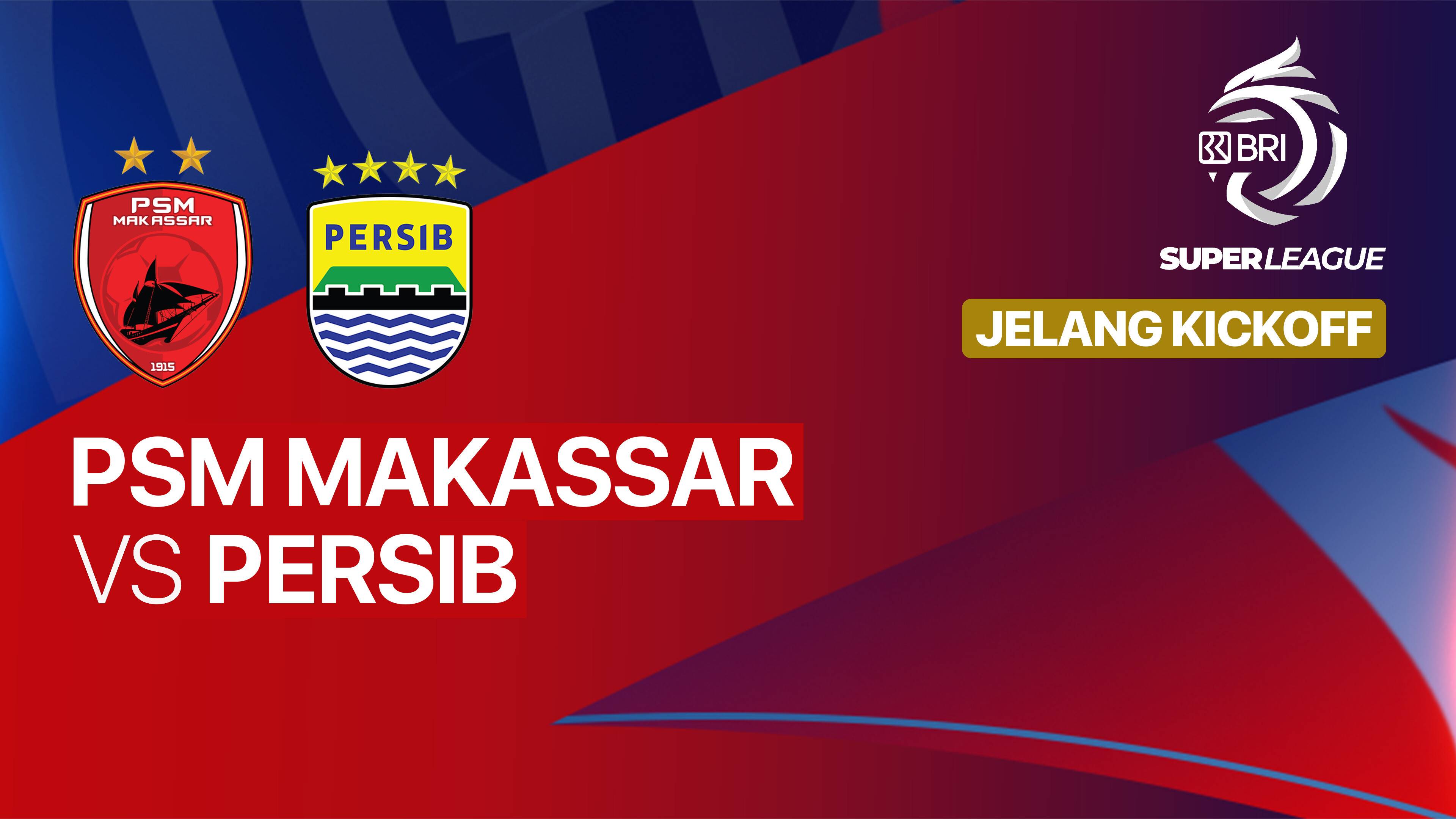 Jelang Kick Off - PSM Makassar vs PERSIB - BRI Super League