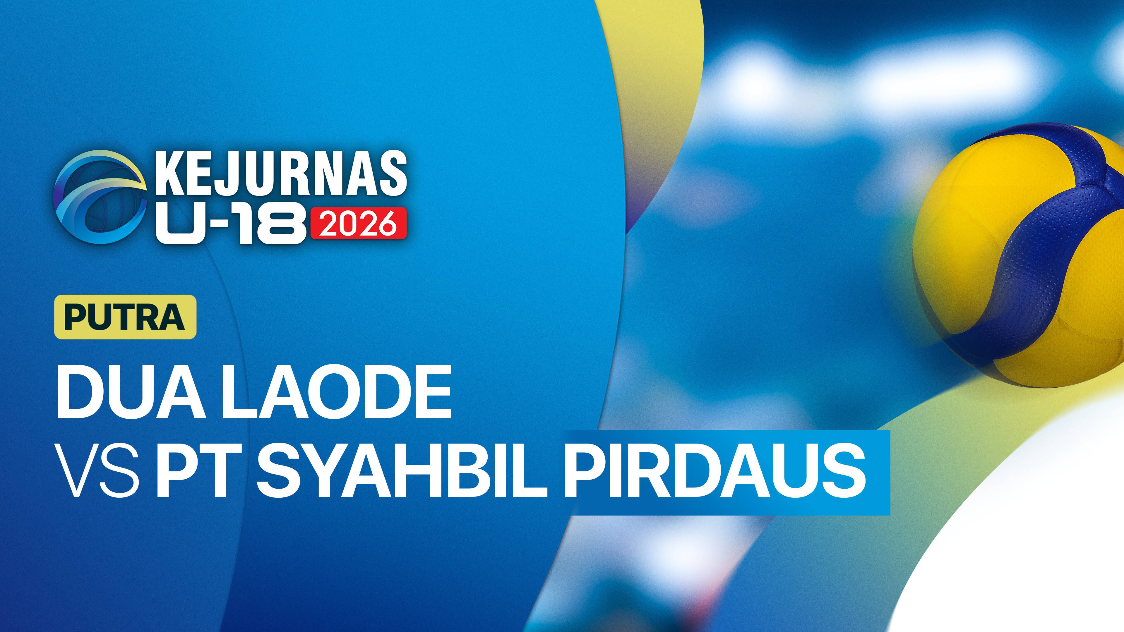 Putra: Dua Laode vs PT Syahbil Pirdaus Berkarya - Kejurnas Bola Voli Antarklub U-18