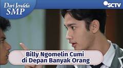 Malu Kan! Billy Ngomelin Cumi di Depan Banyak Orang | Dari Jendela SMP Episode 579 dan 580