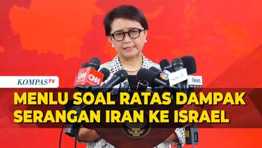 [FULL] Kata Menlu Retno Soal Arahan Jokowi Respons Serangan Iran ke Israel