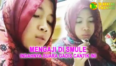 Gadis Cantik Mengaji di Smule Merdu Banget mirip Maghfiroh M Husain Aceh