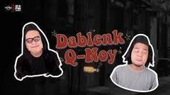 Dablenk Q-Noy Ngevlog Review Bedeng