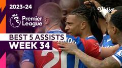5 Assist Terbaik | Matchweek 34 | Premier League 2023/24